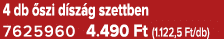 4 db szi d sz g szettben 7625960 4.490 Ft (1.122,5 Ft/db)