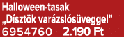 Halloween tasak „D szt k var zsl s veggel” 6954760 2.190 Ft
