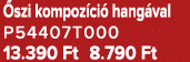  szi kompoz ci hang val P54407T000 13.390 Ft 8.790 Ft