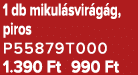 1 db mikul svir g g, piros P55879T000 1.390 Ft 990 Ft