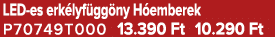 LED es erk lyf gg ny H emberek P70749T000 13.390 Ft 10.290 Ft