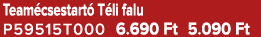 Team csestart T li falu P59515T000 6.690 Ft 5.090 Ft
