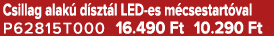 Csillag alak d szt l LED es m csestart val P62815T000 16.490 Ft 10.290 Ft