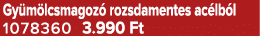 Gy m lcsmagoz rozsdamentes ac lb l 1078360 3.990 Ft