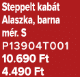 Steppelt kab t Alaszka, barna m r. S P13904T001 10.690 Ft 4.490 Ft