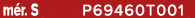 m r. S P69460T001