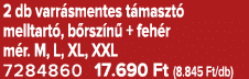 2 db varr smentes t maszt melltart , b rsz n  + feh r m r. M, L, XL, XXL 7284860 17.690 Ft (8.845 Ft/db)