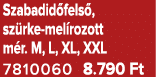 Szabadid fels , sz rke mel rozott m r. M, L, XL, XXL 7810060 8.790 Ft