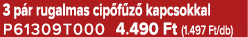 3 p r rugalmas cip f z kapcsokkal P61309T000 4.490 Ft (1.497 Ft/db)