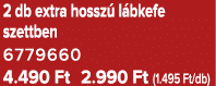 2 db extra hossz l bkefe szettben 6779660 4.490 Ft 2.990 Ft (1.495 Ft/db)