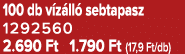 100 db v z ll sebtapasz 1292560 2.690 Ft 1.790 Ft (17,9 Ft/db)