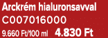 Arckr m hialuronsavval C007016000 9.660 Ft/100 ml 4.830 Ft