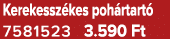 Kerekessz kes poh rtart 7581523 3.590 Ft