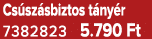 Cs sz sbiztos t ny r 7382823 5.790 Ft