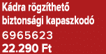 K dra r gz thet biztons gi kapaszkod  6965623 22.290 Ft