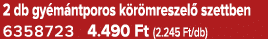 2 db gy m ntporos k r mreszel szettben 6358723 4.490 Ft (2.245 Ft/db)