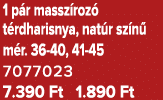 1 p r massz roz t rdharisnya, nat r sz n  m r. 36 40, 41 45 7077023 7.390 Ft 1.890 Ft
