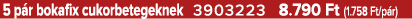 5 p r bokafix cukorbetegeknek 3903223 8.790 Ft (1.758 Ft/p r)