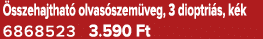  sszehajthat olvas szem veg, 3 dioptri s, k k 6868523 3.590 Ft