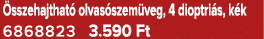  sszehajthat olvas szem veg, 4 dioptri s, k k 6868823 3.590 Ft