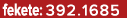 fekete: 392.1685