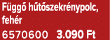 F gg h t szekr nypolc, feh r 6570600 3.090 Ft
