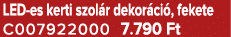 LED es kerti szol r dekor ci , fekete C007922000 7.790 Ft