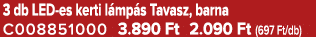 3 db LED es kerti l mp s Tavasz, barna C008851000 3.890 Ft 2.090 Ft (697 Ft/db)