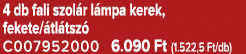 4 db fali szol r l mpa kerek, fekete/ tl tsz C007952000 6.090 Ft (1.522,5 Ft/db)