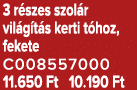 3 r szes szol r vil g t s kerti t hoz, fekete C008557000 11.650 Ft 10.190 Ft