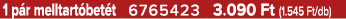 1 p r melltart bet t 6765423 3.090 Ft (1.545 Ft/db)